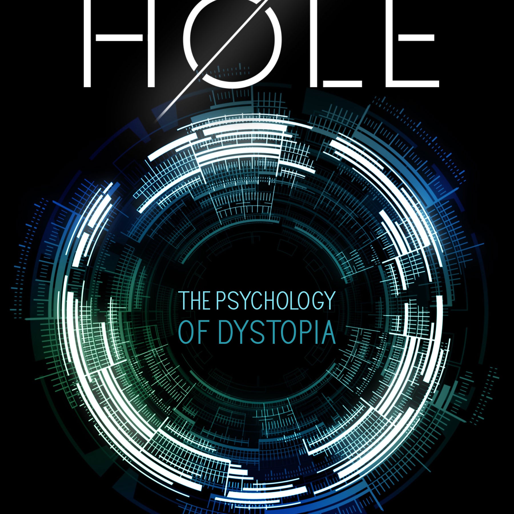 "Memory Hole: The Psychology of Dystopia" Book