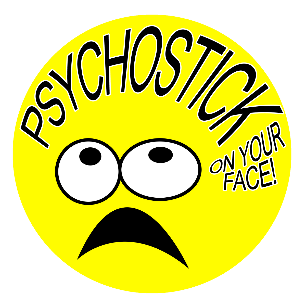 Psycho Text Sticker On Your Face Sticker β Psychostick